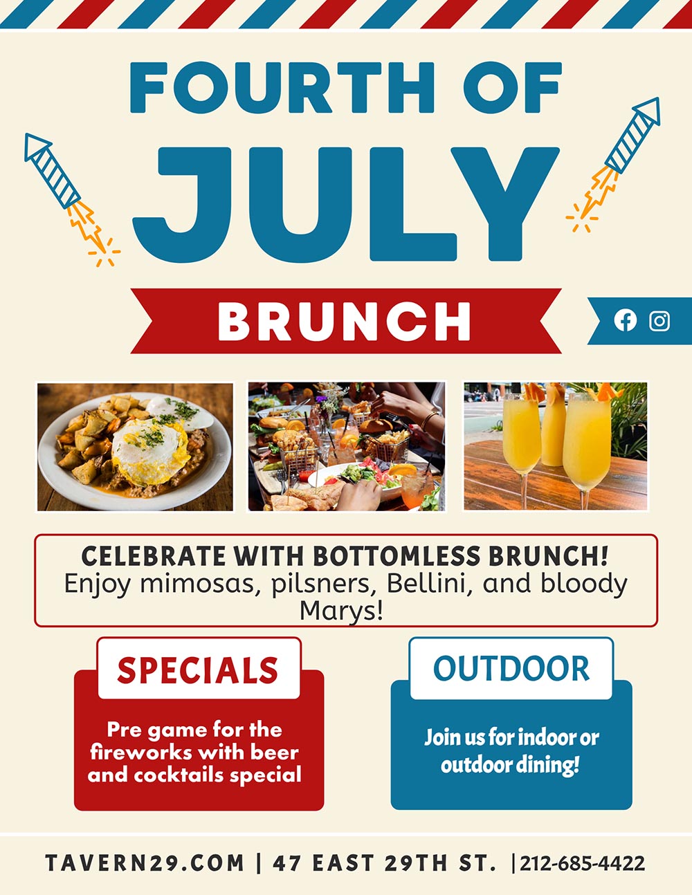 FOURTH OF JULY BOTTOMLESS BRUNCH! Enjoy mimosas, pilsner Bellini, and bloody Marys. Pre game for the fireworks with beer and cocktails special. Join us for indoor or outdoor dining!